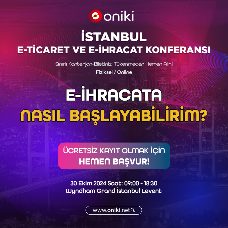 Ekim 2024 İstanbul E-Ticaret ve E-İhracat Konferansı - Oniki