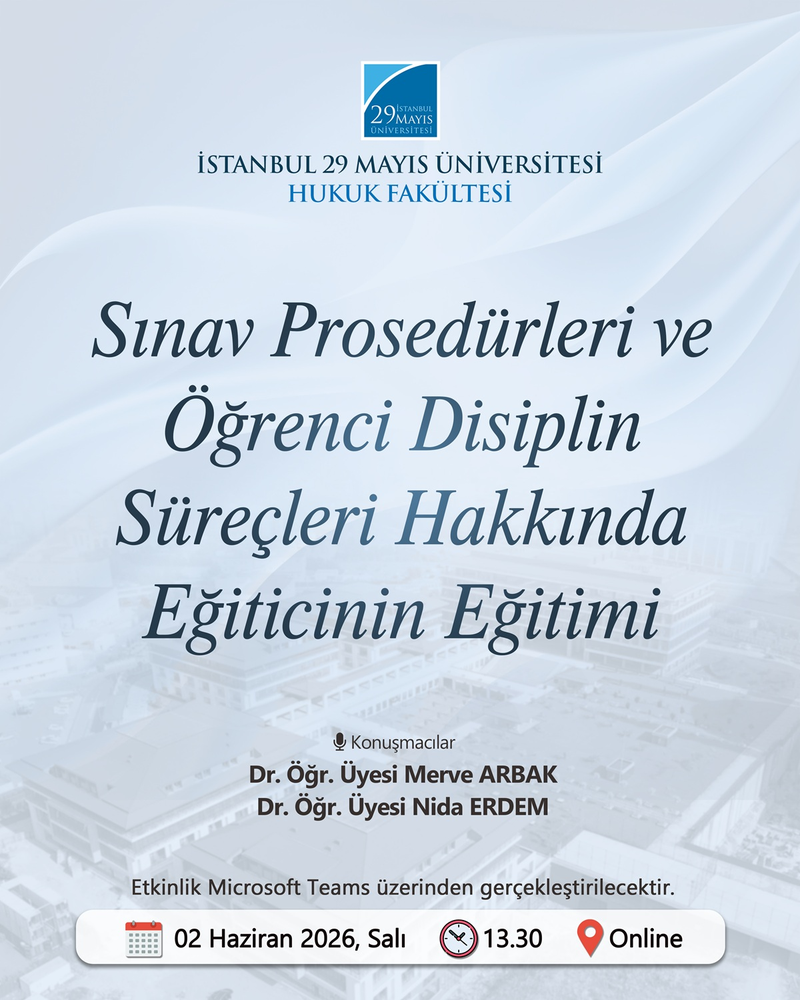Sınav Prosedürleri ve Öğrenci Disiplin Süreçleri Hakkında Eğiticinin Eğitimi