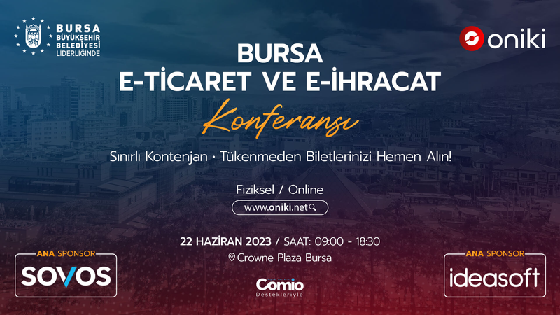 22 Haziran Bursa E-Ticaret ve E-İhracat Konferansı - Oniki