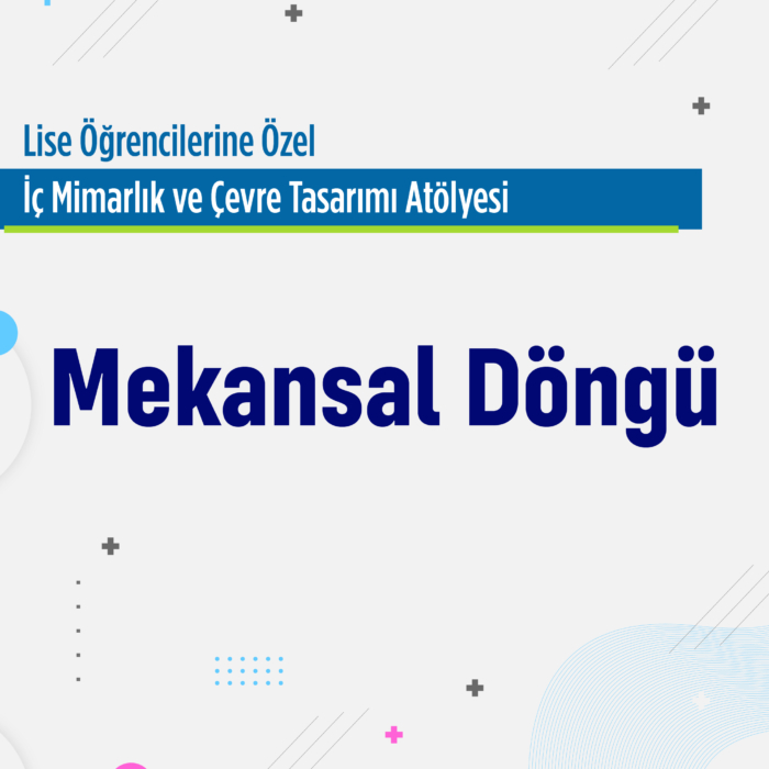 KHAS İç Mimarlık ve Çevre Tasarımı Atölyesi: Mekansal Döngü - Kadir Has Üniversitesi