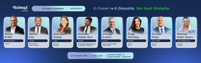 E-Ticaret ve E-İhracatta Yeni Nesil Stratejiler Gaziantep