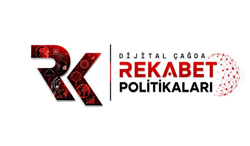 Dijital Çağda Rekabet Politikaları Çalıştayı
