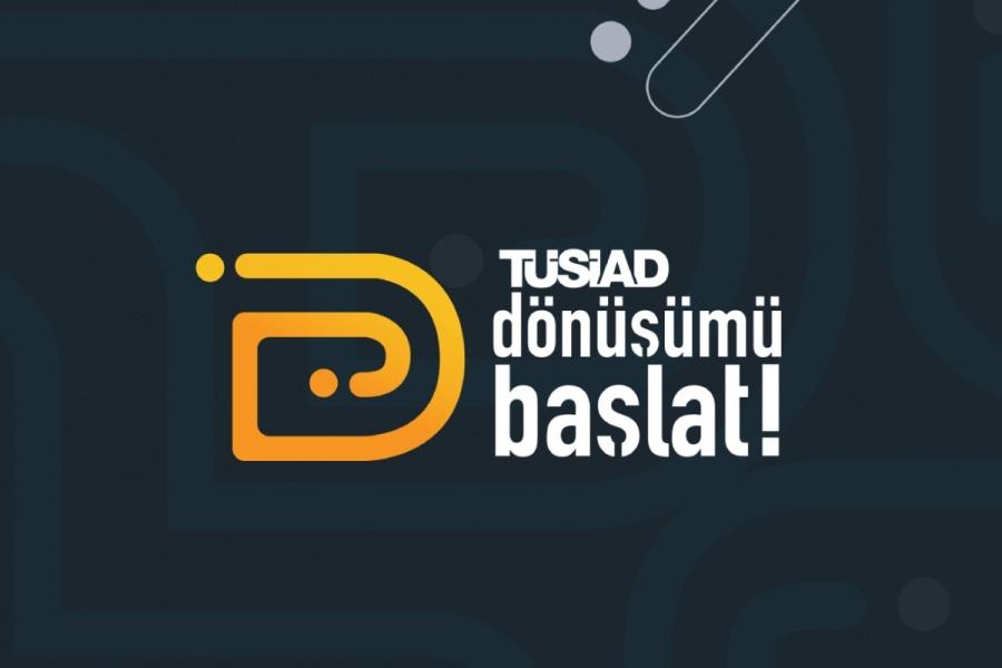 TÜSİAD Dönüşümü Başlat!