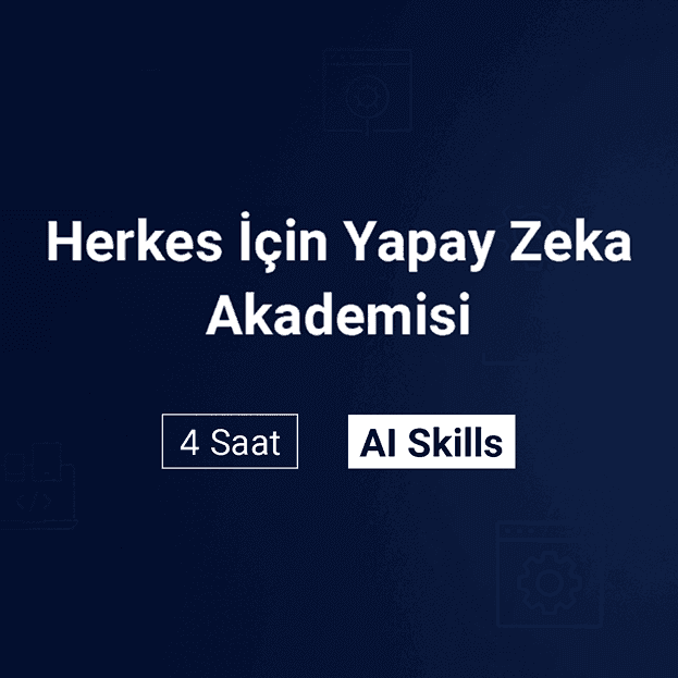 Herkes için Yapay Zeka Akademisi