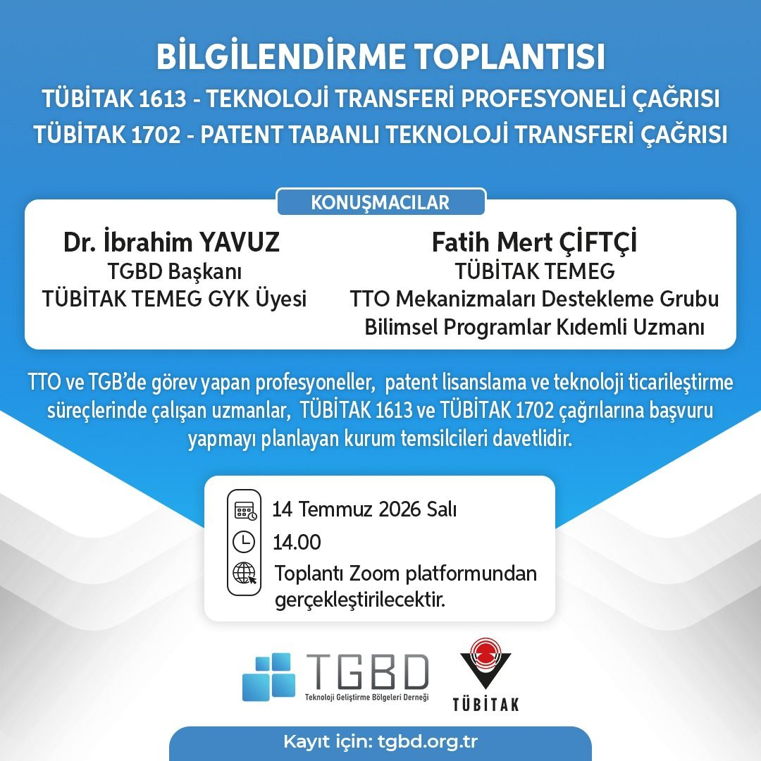 TÜBİTAK 1613 TTO Profesyoneli ve TÜBİTAK 1702 Patent Tabanlı Teknoloji Transferi Destek Çağrıları Bilgilendirme Toplantısı