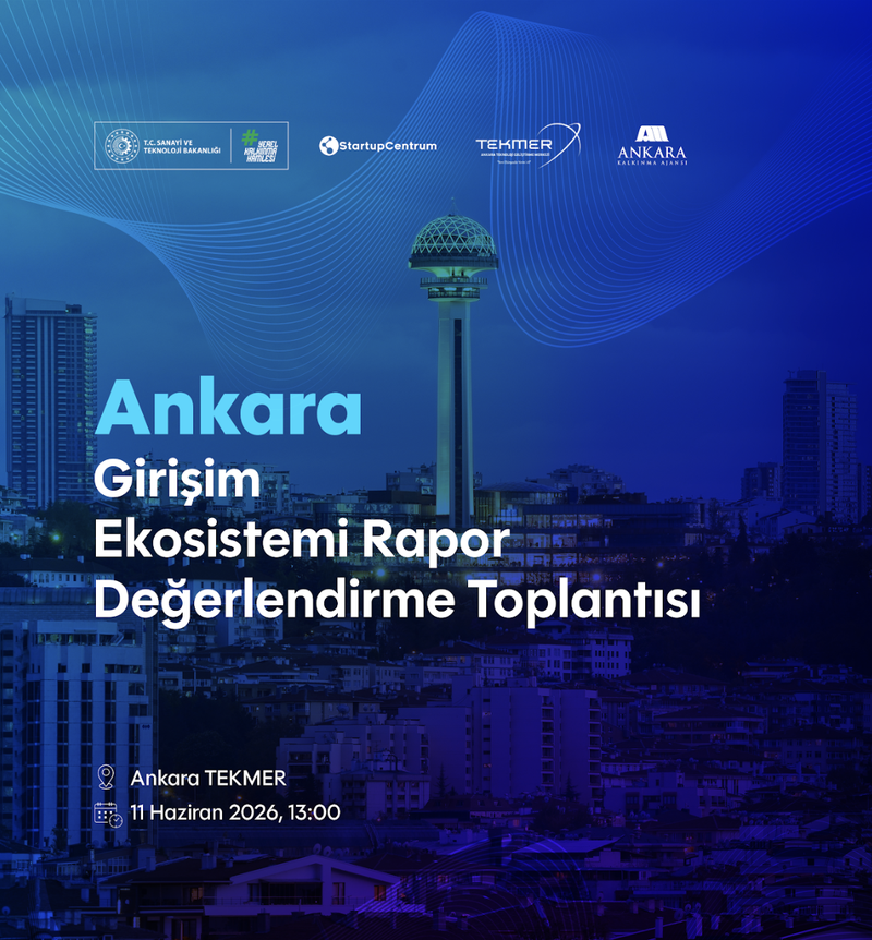 2025 Yıl Sonu Ankara Girişim Ekosistemi Rapor Değerlendirme Toplantısı