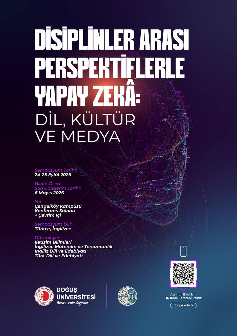 Disiplinler Arası Perspektiflerle Yapay Zekâ: Dil, Kültür ve Medya Sempozyumu